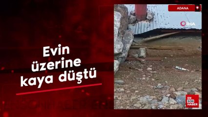 Adana'da evin üzerine kaya düştü
