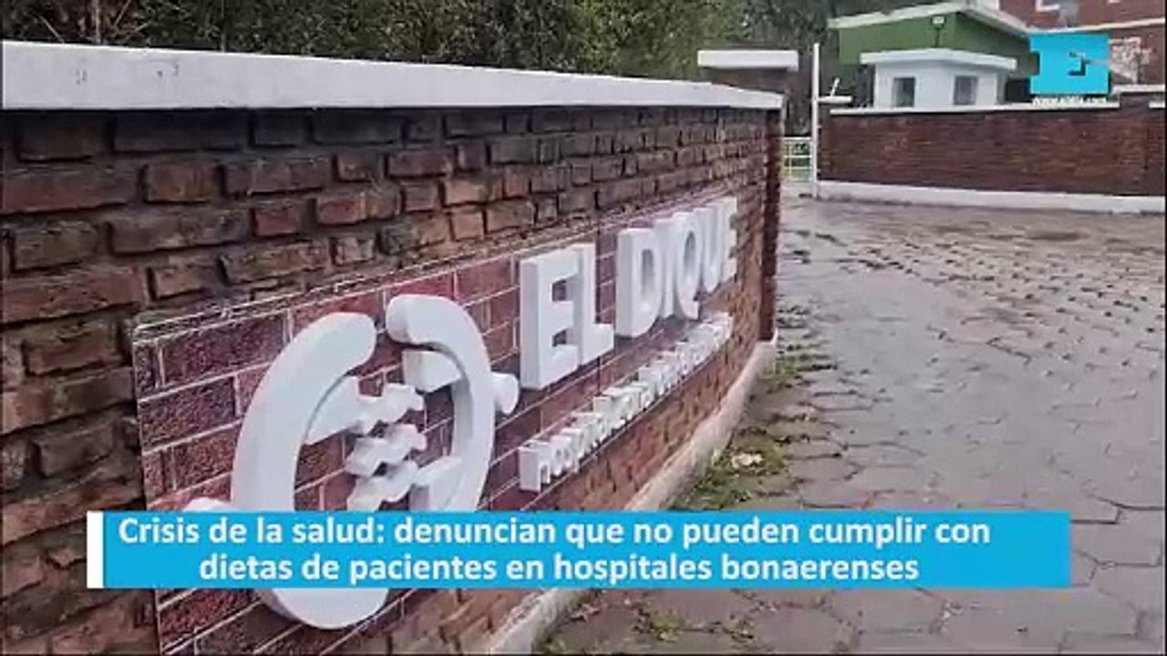 Crisis de la salud: denuncian que no pueden cumplir con dietas de pacientes en hospitales bonaerenses