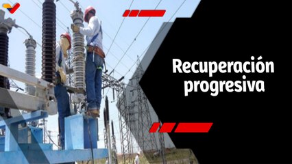 Tras la Noticia | Venezuela recupera de manera progresiva su Sistema Eléctrico Nacional