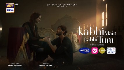 Kabhi Main Kabhi Tum Episode 6  Fahad Mustafa  Hania Aamir  23 July 2024 Eng Sub ARY Digital