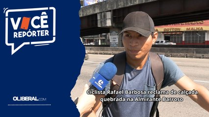 Ciclista Rafael Barbosa reclama de calçada quebrada na Almirante Barroso