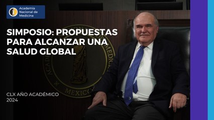 Simposio: Propuestas para alcanzar una salud global