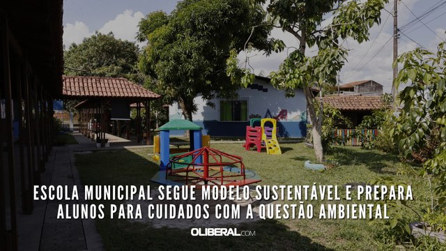 Escola municipal segue modelo sustentável e prepara alunos para cuidados com a questão ambiental