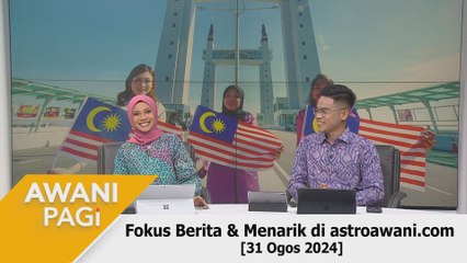 AWANI Pagi: Berita tumpuan & menarik di astroawani.com [31 Ogos 2024]