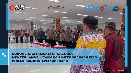 Dorong Diligitalisasi Di Kaltara Menteri Anas : Utamakan Interoperabilitas Bukan Bangun Aplikasi Baru