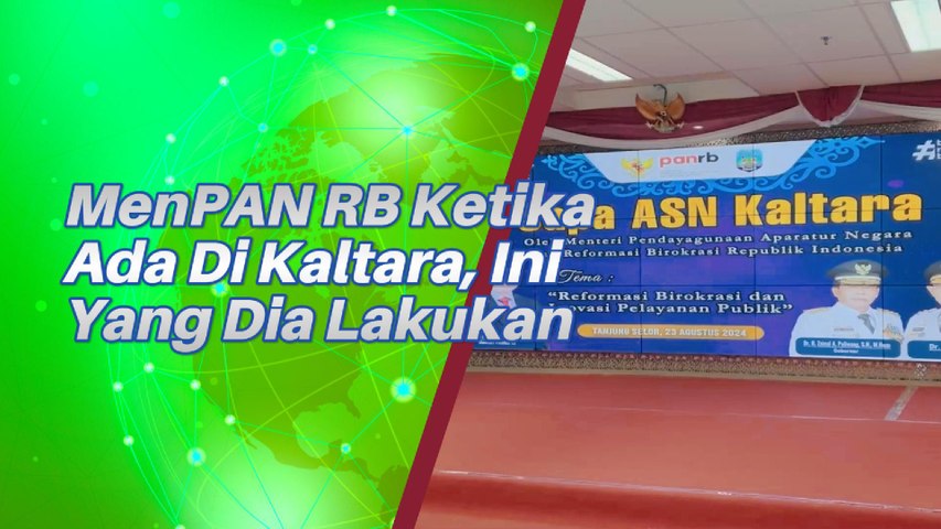 Ini Yang Dilakukan MenPAN RB Selama Berada Di Kaltara