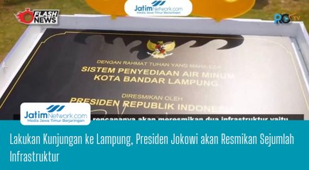 Lakukan Kunjungan ke Lampung, Presiden Jokowi akan Resmikan Sejumlah Infrastruktur