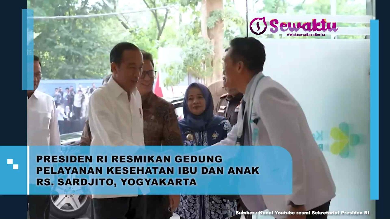 Presiden RI Meresmikan Gedung Pelayanan Kesehatan Ibu dan Anak di RS. Sardjito, Yogyakarta