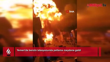 Yemen’de benzin istasyonunda korkunç patlama: Alevler geceyi aydınlattı