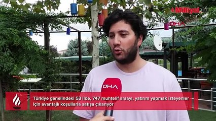 53 ilde 747 arsa satışa çıktı: “Bu dönemde böyle fırsatlar kolay gelmiyor”