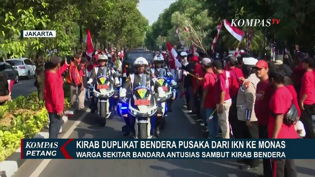 Duplikat Bendera Merah Putih Kembali ke Jakarta, Kirab Meriah dari IKN Menuju Monas