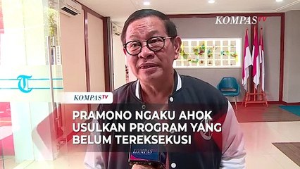 Pramono Ngaku Ahok Usulkan Program yang Belum Tereksekusi dengan Baik