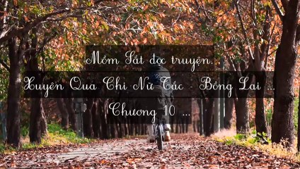C10-C18 Xuyên Qua Chi Nữ Tắc - Bồng Lai Khách