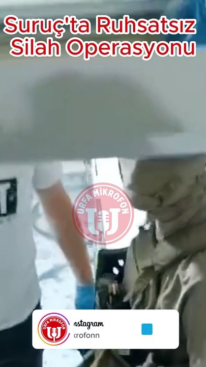 Suruç'ta Ruhsatsız Silah Operasyonu