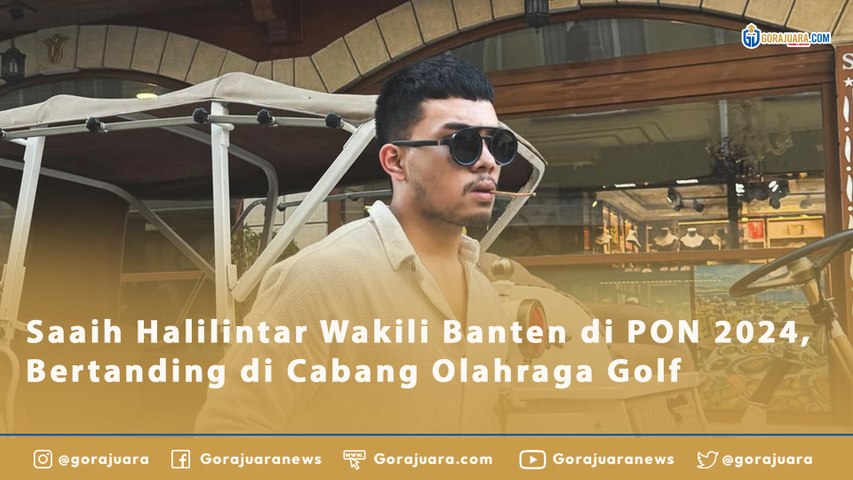 Saaih Halilintar Wakili Banten di PON 2024, Bertanding di Cabang Olahraga Golf