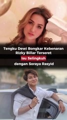 Tengku Dewi Bongkar Kebenaran Rizky Billar Terseret Isu Selingkuh dengan Soraya Rasyid