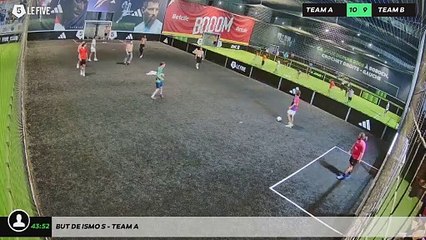 But de Ismo S - Team A