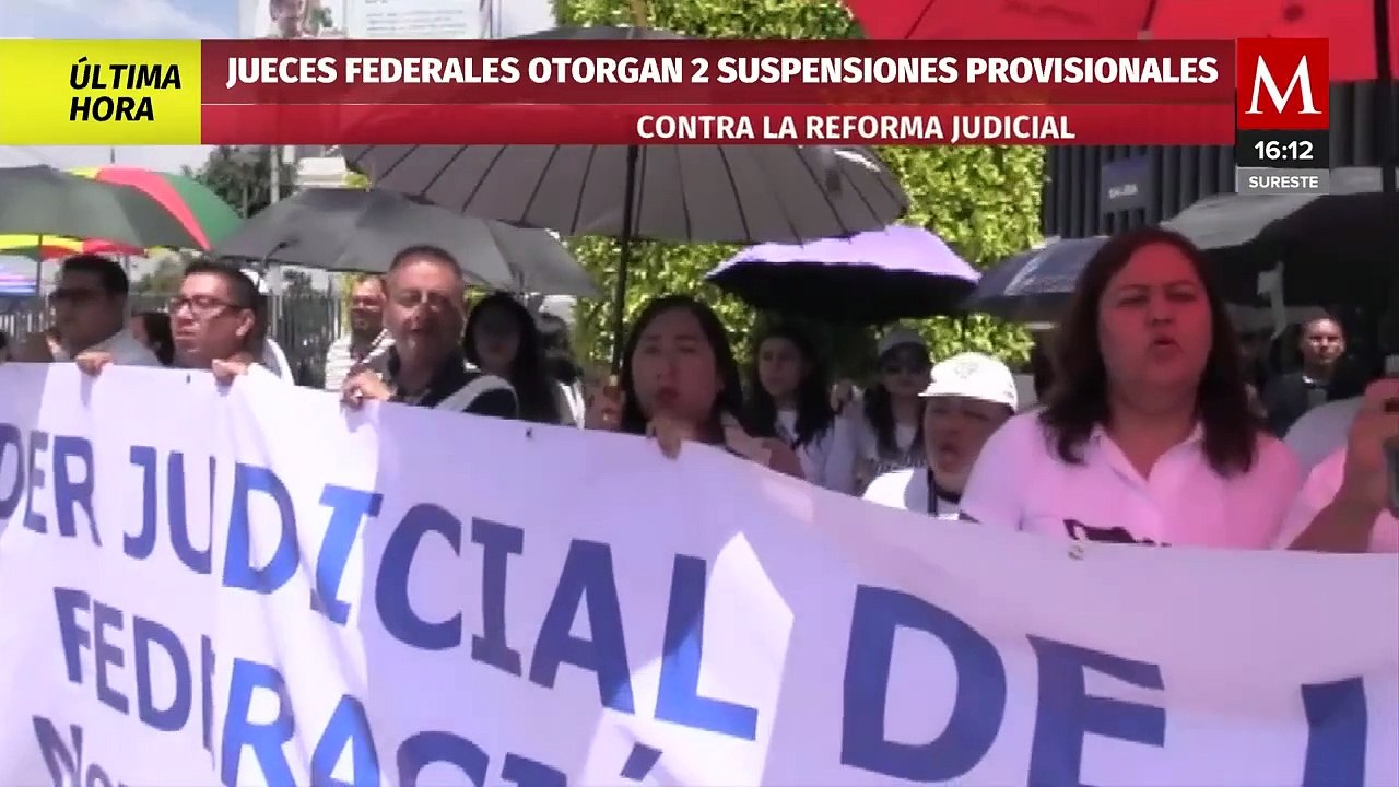 Jueces federales otorgan dos suspensiones provisionales contra la reforma al Poder Judicial