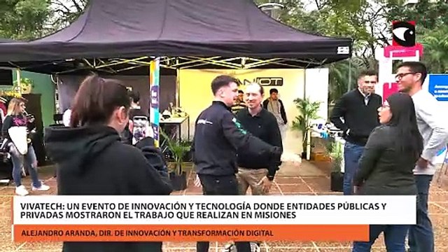 Vivatech: un evento de innovación y tecnología donde entidades públicas y privadas mostraron el trabajo que realizan en Misiones