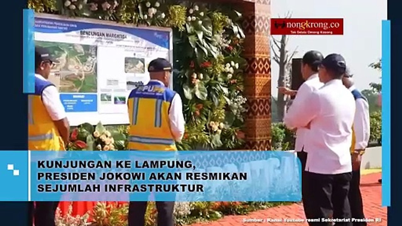 Jokowi Kunjungan ke Lampung Meresmikan Sejumlah Infrastruktur