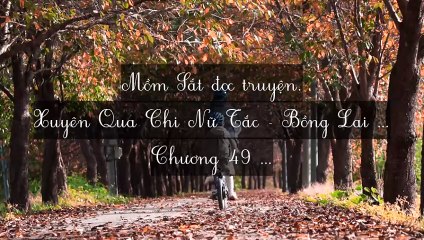 C48-C56 Xuyên Qua Chi Nữ Tắc - Bồng Lai Khách