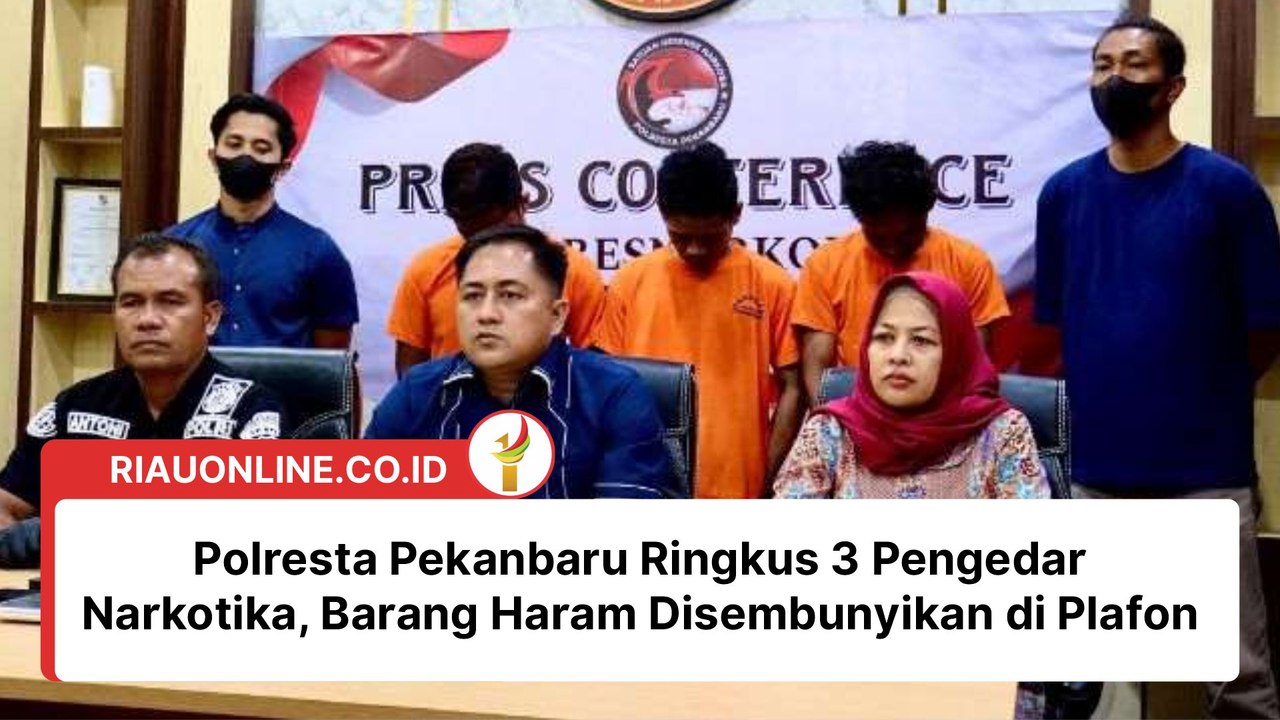 Polresta Pekanbaru Ringkus 3 Pengedar Narkotika, Barang Haram Disembunyikan di Plafon