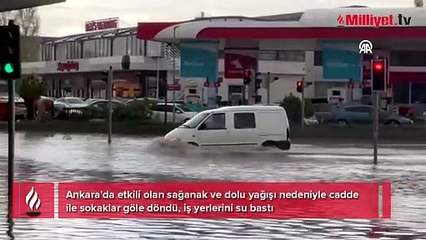 Başkent’i sağanak vurdu! Yeni haftaya dikkat: İstanbul, Ankara dahil