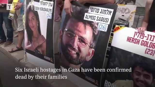 Six Israeli hostages in Gaza 'brutally murdered' by Hamas
