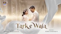Tark e Wafa Episode 56 | 1 Sep 2024 | ARY Digital Drama