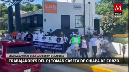 Trabajadores del Poder Judicial toman caseta de Chiapa de Corzo