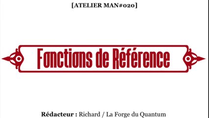 Atelier MAN#020 - Fonctions de Référence...