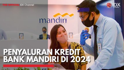 Penyaluran Kredit Bank Mandiri di 2024