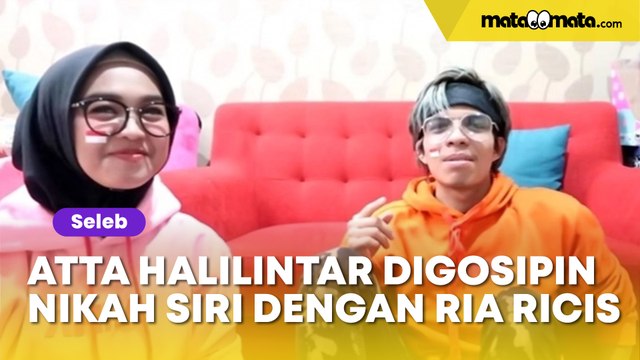 Digosipin Nikah Siri dengan Ria Ricis, Atta Halilintar Bakal Lapor Polisi