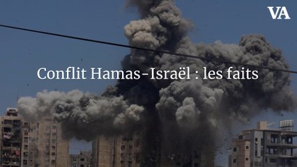 Conflit Hamas-Israël : les faits