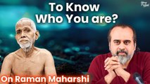 To know who you are, see what you want || Acharya Prashant, on Raman Maharshi (2020)