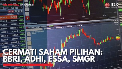 Cermati Saham Pilihan: BBRI, ADHI, ESSA, SMGR