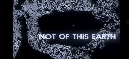 "Not Of This Earth" del 1957 (Parte 1 di 2) [ITA]