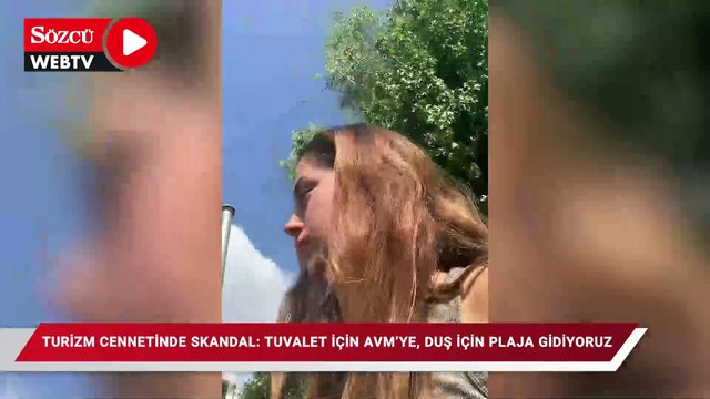 Turizm cennetinde skandalı: Tuvalet için AVM’ye duş, için plaja gidiyoruz