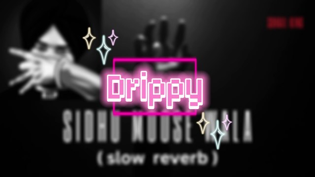 Drippy | sidhu moose wala | new song | slow reverb | bass song | seo sohail