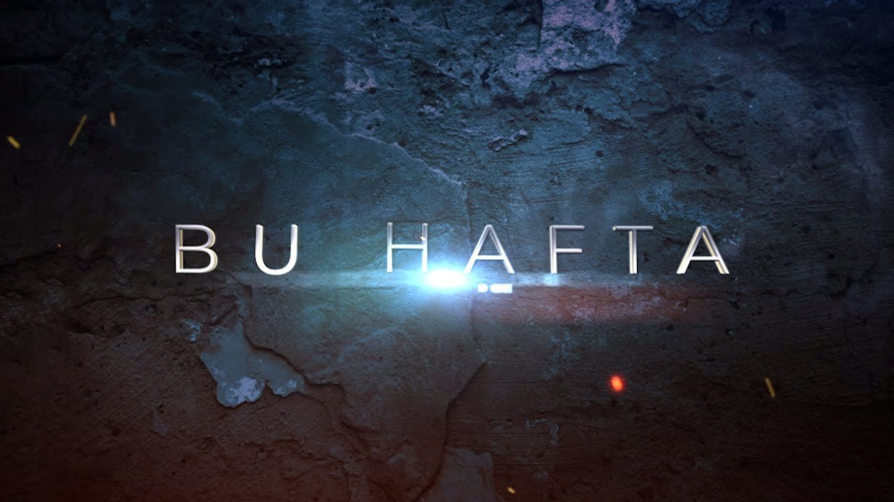 BU HAFTA (8)