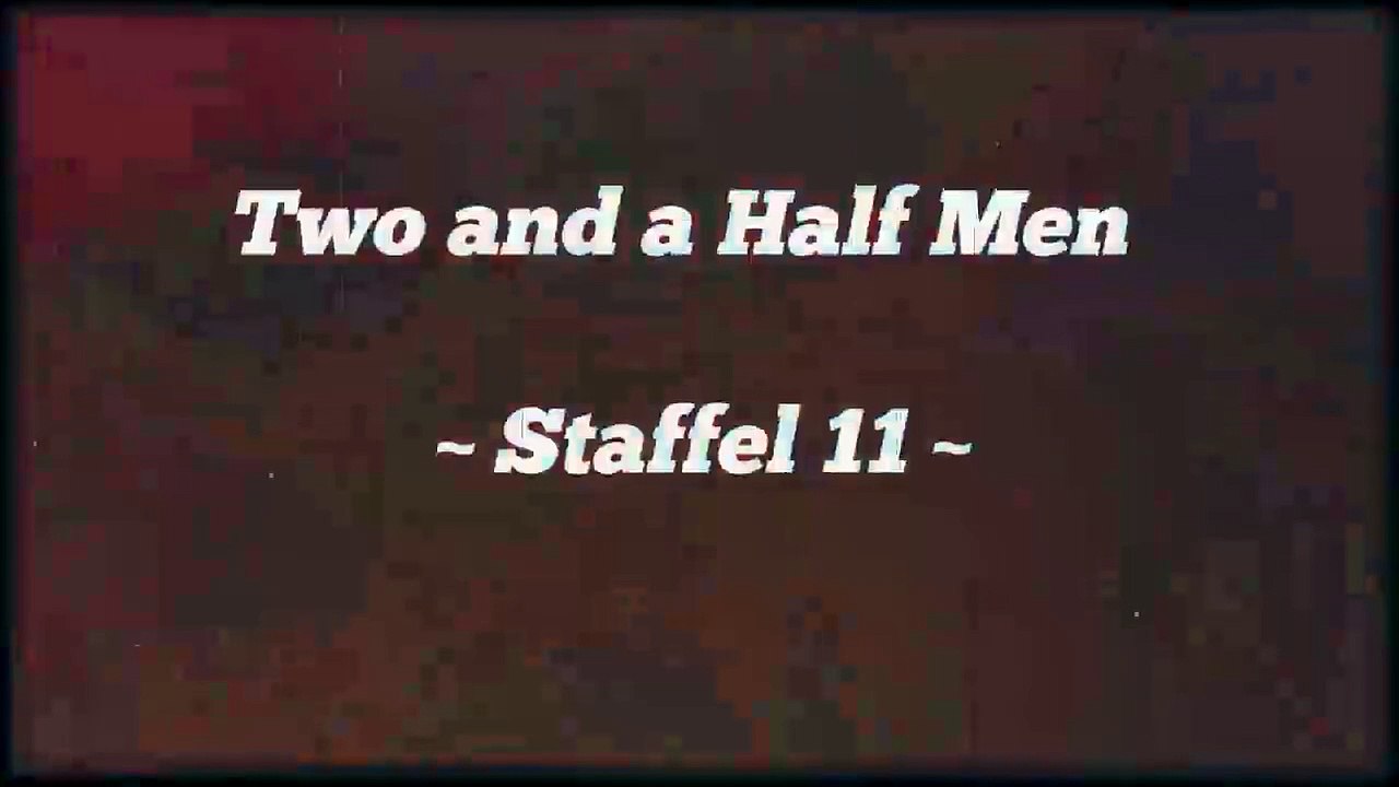 Two and a half men ~Staffel 11~ F 1 - 3  ,tonspur , einschlafen