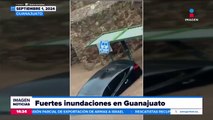 ¡Se registran fuertes inundaciones en Guanajuato!