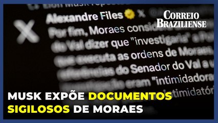 Elon Musk cria conta no "X" para expor documentos sigilosos de Alexandre de Moraes