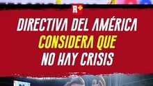 Directiva de América desmiente CRISIS que deambula por el club