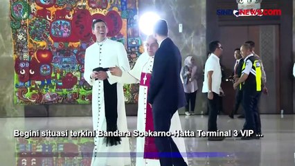 Download Video: Suasana Bandara Soekarno-Hatta Jelang Kedatangan Paus Fransiskus ke Indonesia