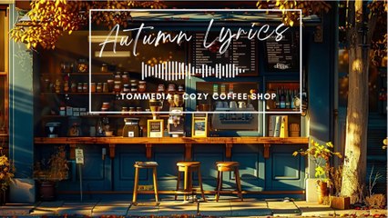 Calming Music Celebrate Autumn with Cozy Coffee Shop | Official Music Video for Relaxation & Warmth | Relaxation Music, Peaceful Music,