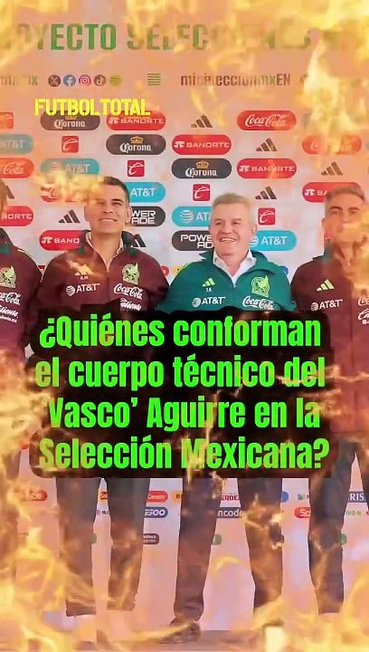 ¿Quiénes conforman el cuerpo técnico del 'Vasco' Aguirre en la Selección Mexicana?