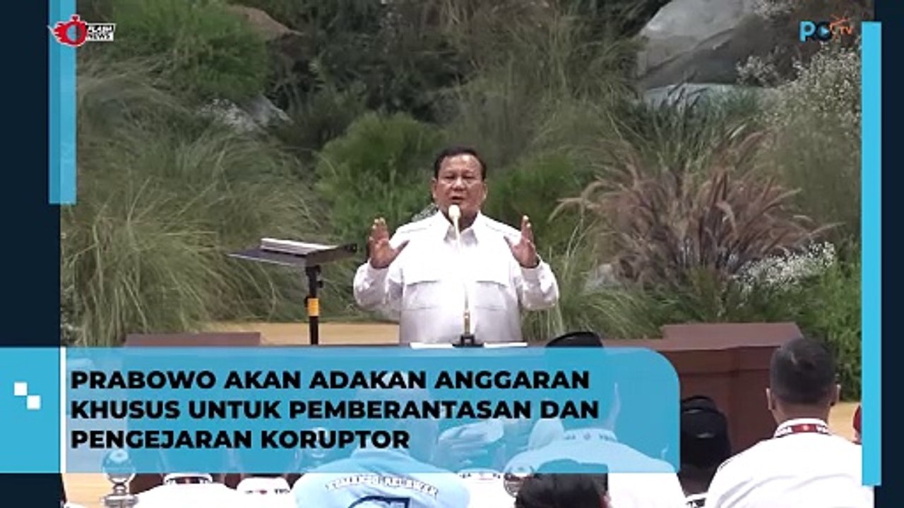 Prabowo akan Adakan Anggaran Khusus untuk Pemberantasan dan Pengejaran Koruptor