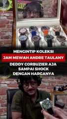 Mengintip Koleksi Jam Mewah Andre Taulany, Deddy Corbuzier Aja sampai Shock dengan Harganya