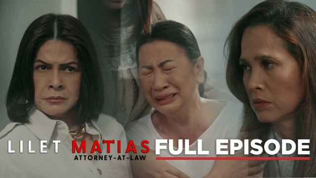 Lilet Matias, Attorney-At-Law: Ang giyera ng mga ina ni Lilet! (Full Episode 129) September 3, 2024